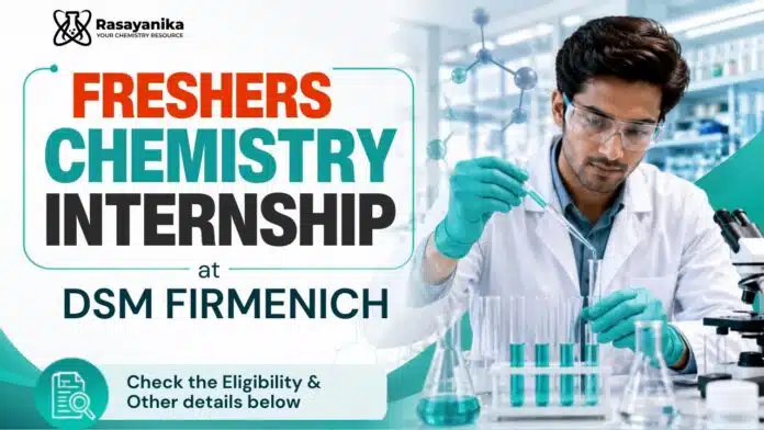 Freshers Chemistry Internship at DSM Firmenich | Intern Trainee Jobs Freshers Chemistry Internship at DSM Firmenich | Intern Trainee Jobs
