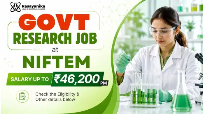 NIFTEM Recruitment: Chemistry Research Fellowship | Apply Now NIFTEM Recruitment: Chemistry Research Fellowship | Apply Now