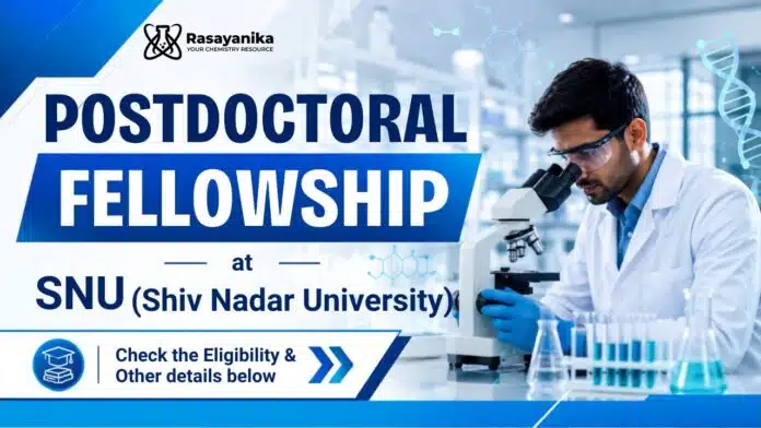 Postdoctoral Fellowship Vacancy at Shiv Nadar University Postdoctoral Fellowship Vacancy at Shiv Nadar University