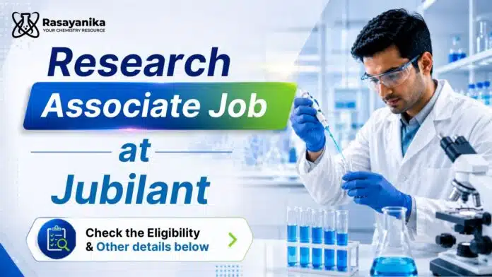 Organic Chemistry Jobs at Jubilant | Research Associate Position Organic Chemistry Jobs at Jubilant | Research Associate Position