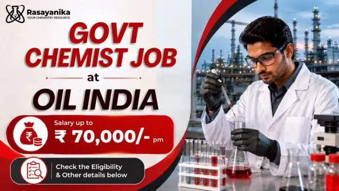 Chemist Vacancy India - Oil India Limited Recruitment Chemist Vacancy India - Oil India Limited Recruitment