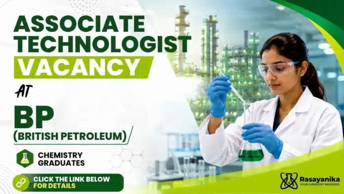 Associate Technologist | bp Careers announces Chemistry Jobs in Bengaluru for Chemistry graduates. Associate Technologist | bp Careers announces Chemistry Jobs in Bengaluru for Chemistry graduates.