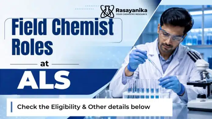 Field Chemist Jobs at ALS | BSc Chemistry Graduates Apply Now Field Chemist Jobs at ALS | BSc Chemistry Graduates Apply Now