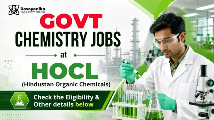 Govt Chemistry Jobs at Hindustan Organic Chemicals Govt Chemistry Jobs at Hindustan Organic Chemicals