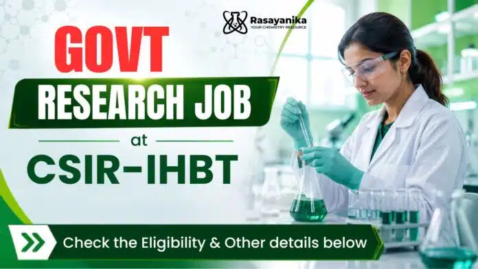 Govt Research Jobs at CSIR-IHBT | Apply Now Govt Research Jobs at CSIR-IHBT | Apply Now