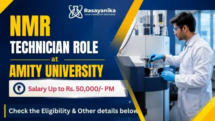 MSc Chemistry Job at Amity University | NMR Technician Role MSc Chemistry Job at Amity University | NMR Technician Role