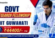 Govt Research Fellowship at IIT | Get up to ₹44,400/- PM Govt Research Fellowship | IIT Guwahati JRF Vacancy
