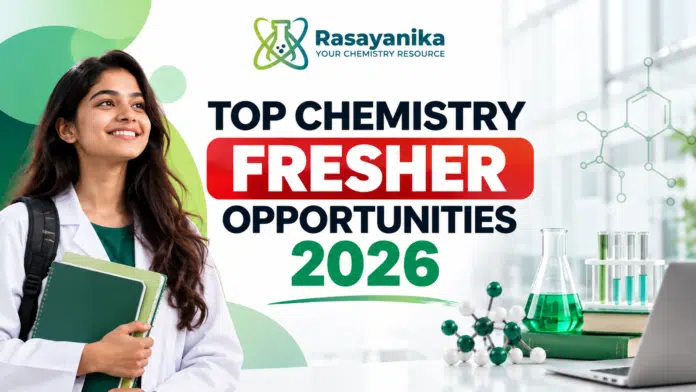Top Chemistry Fresher Opportunities 2026 Top Chemistry Fresher Opportunities 2026