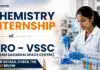 ISRO Internship for Chemistry Students | Exciting Opportunity at VSSC ISRO Internship opportunity for Chemistry students – Check eligibility and VSSC Internship details.