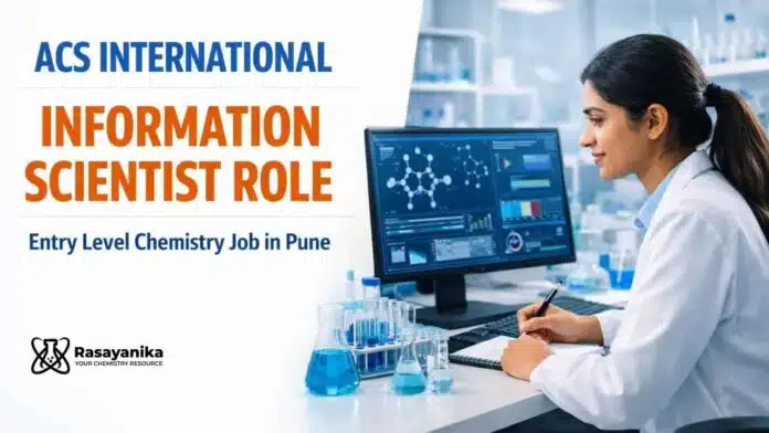 Freshers Chemistry Job at ACS International | Information Scientist Role Freshers Chemistry Job at ACS International | Information Scientist Role