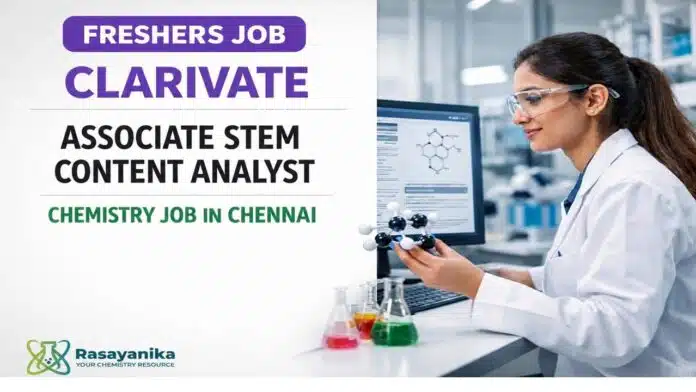 Chemistry Freshers Job at Clarivate | Apply for Content Analyst Chemistry Freshers Job at Clarivate | Apply for Content Analyst