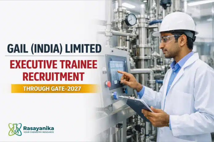 GAIL (India) Limited Executive Trainee Recruitment GAIL (India) Limited Executive Trainee Recruitment