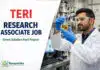Research Associate Job at Teri | Salary Up to Rs. 77470/- per month Research Associate Job at Teri | Job in Energy & Resources