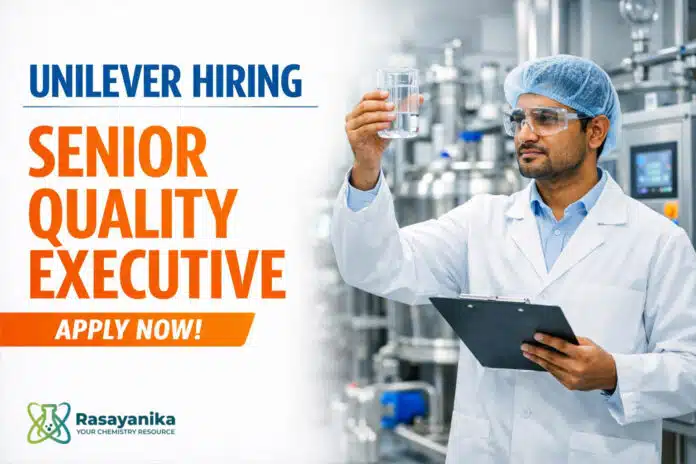 Unilever Hiring for Senior Quality Executive | Apply Now Unilever Hiring for Senior Quality Executive | Apply Now