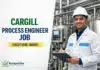 Cargill Hiring Chemical Engineering Graduates | Process Engineer Position Chemical Engineering Job at Cargill | Process Engineer Position