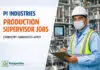 PI Industries Hiring for Production role | Chemistry candidates Apply PI Industries Hiring for Production role | Chemistry candidates Apply