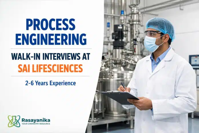 Walk-in Interviews for Process Engineering at SAI LIFESCIENCES Walk-in Interviews for Process Engineering at SAI LIFESCIENCES