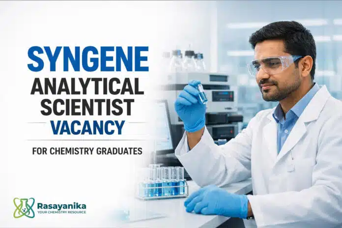 Scientist Vacancy at Syngene | Chemistry Graduates Apply Now Scientist Vacancy at Syngene | Chemistry Graduates Apply Now