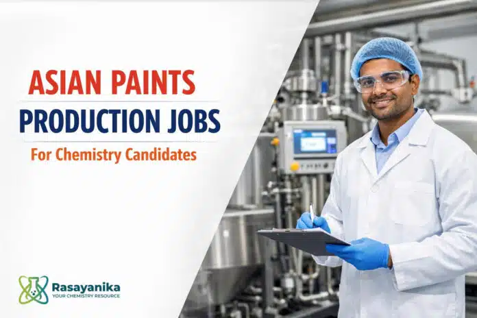 Asian Paints Hiring for Production Jobs | Chemistry Candidates Apply Asian Paints Hiring for Production Jobs | Chemistry Candidates Apply