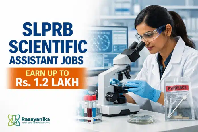 Applications for SLPRB Scientific Assistant | Earn up to Rs. 1.2 Lakh Applications for SLPRB Scientific Assistant | Earn up to Rs. 1.2 Lakh