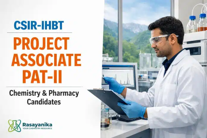 Project Associate PAT-II at CSIR-IHBT | Chemistry/Pharmacy Project Associate PAT-II at CSIR-IHBT | Chemistry/Pharmacy