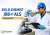 Field Chemist Role at ALS | Apply Now Field Chemist Role at ALS | Apply Now
