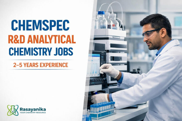 Officer/Sr Officer R&D Analytical at Chemspec Taloja | 2–5 Yrs Officer/Sr Officer R&D Analytical at Chemspec Taloja | 2–5 Yrs