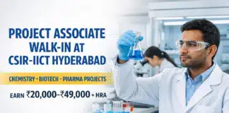 20+ Govt Research Job at IICT | Earn Up to Rs 49,000/- pm Project Associate Walk-in at CSIR-IICT Hyderabad | Chemistry / Biotech / Pharma Projects PS/08/2026 | Walk-in 29–30 Sep | Earn Rs 20,000–49,000/- + HRA