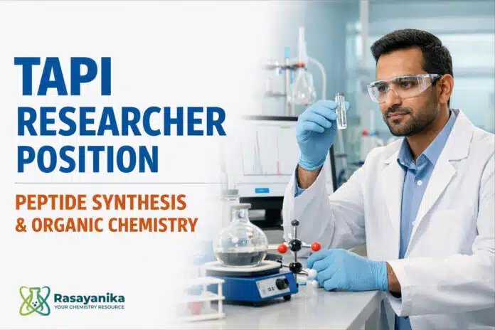 TAPI Hiring Chemistry Graduates | Apply for Researcher Position TAPI Hiring Chemistry Graduates | Apply for Researcher Position