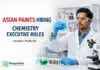 Asain Paints Hiring for chemistry Jobs | Apply for Executive roles Asain Paints Hiring for chemistry Jobs | Apply for Executive roles