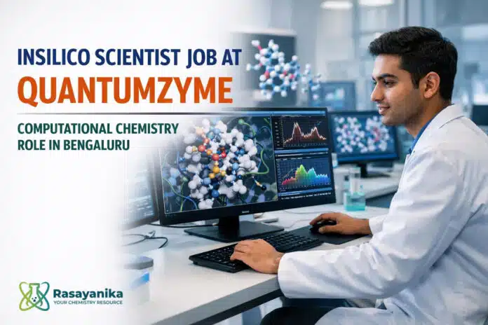 Freshers Computational Chemistry Job at Insilico | Apply for Scientist Role Freshers Computational Chemistry Job at Insilico | Apply for Scientist Role