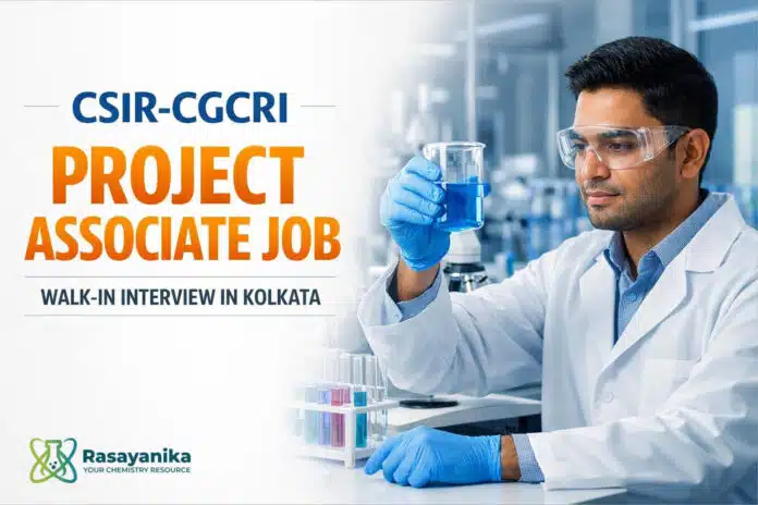 Project Associate Job at CSIR-CGCRI | Apply Now Project Associate Job at CSIR-CGCRI | Apply Now