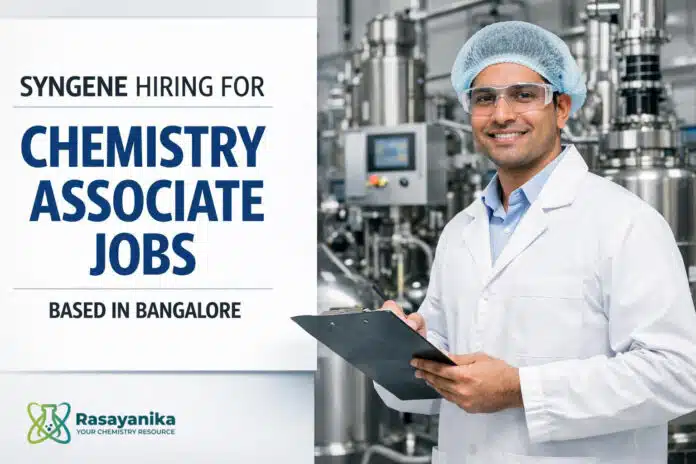 Syngene Hiring for Chemistry Jobs | Associate Role Apply Now Syngene Hiring for Chemistry Jobs | Associate Role Apply Now