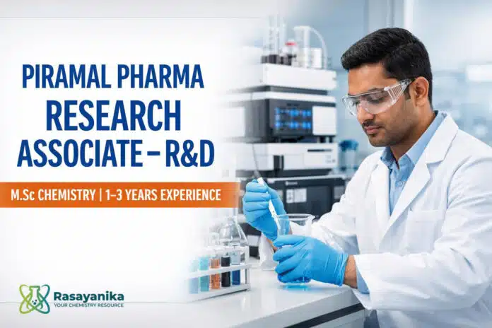 Research Associate – R&D at Piramal Pharma Ennore | M.Sc Chemistry | 1–3 Yrs | R00004220 Research Associate – R&D at Piramal Pharma Ennore | M.Sc Chemistry | 1–3 Yrs | R00004220