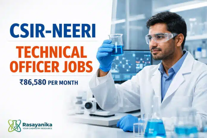 ₹86,580/Month CSIR-NEERI Recruitment 2026 – Chemistry Technical Officer Job ₹86,580/Month CSIR-NEERI Recruitment 2026 – Chemistry Technical Officer Job