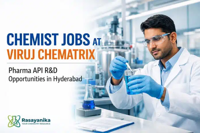 Exciting Opportunity for Chemist at Viruj Chematrix | Jobs in Hyderabad Exciting Opportunity for Chemist at Viruj Chematrix | Jobs in Hyderabad