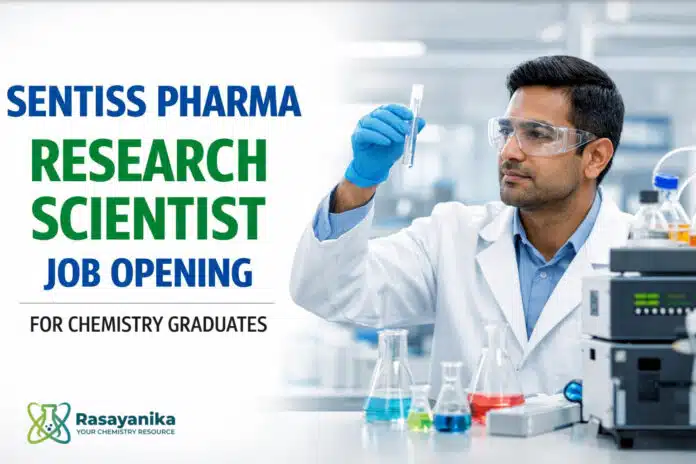 Scientist Vacancy at Sentiss Pharma | Chemistry Graduates Apply Now Scientist Vacancy at Sentiss Pharma | Chemistry Graduates Apply Now