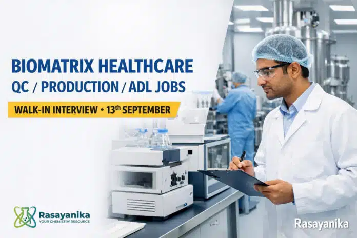 QC / Prod / ADL / FND Walk-in at BioMatrix Ahmedabad | 13 Sep QC / Prod / ADL / FND Walk-in at BioMatrix Ahmedabad | 13 Sep