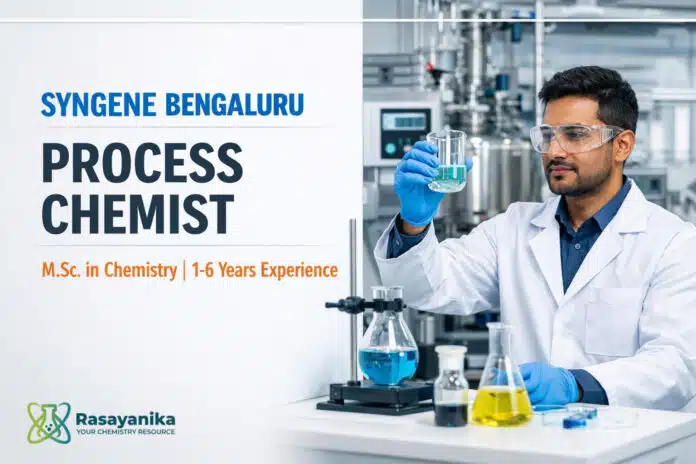 Process Chemist at Syngene Bengaluru | M.Sc. 1-6 yrs Process Chemist at Syngene Bengaluru | M.Sc. 1-6 yrs