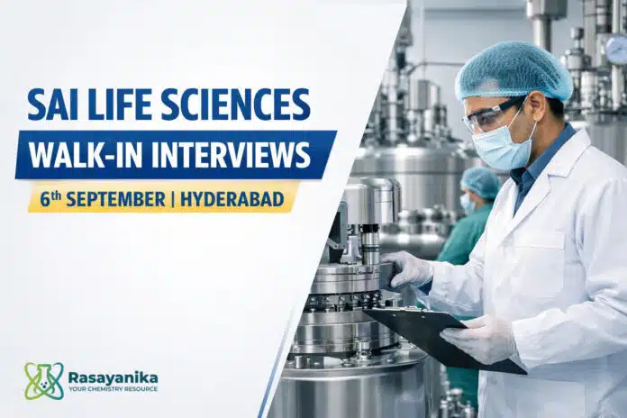 Walk-in at Sai Life Sciences for multiple Jobs in Hyderabad Walk-in at Sai Life Sciences for multiple Jobs in Hyderabad