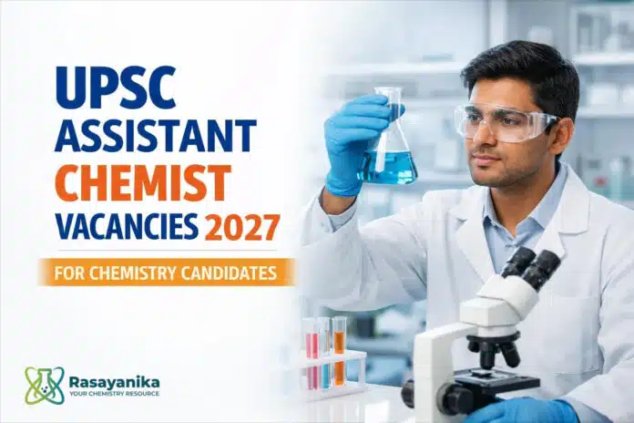 UPSC Notification 2027: Assistant Chemist Vacancies for Chemistry Candidates UPSC Notification 2027: Assistant Chemist Vacancies for Chemistry Candidates