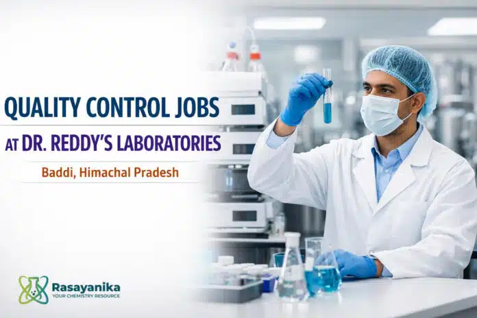 Quality Control Jobs at Dr. Reddy’s Laboratories Quality Control Jobs at Dr. Reddy’s Laboratories