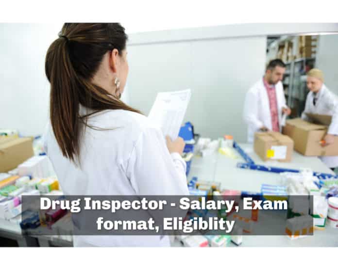 Drug Inspector - Salary, Exam format, eligiblity