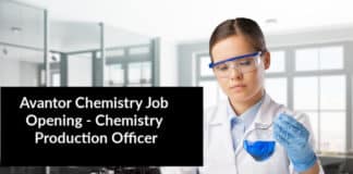 Avantor Chemistry Job Opening - Chemistry Production Officer