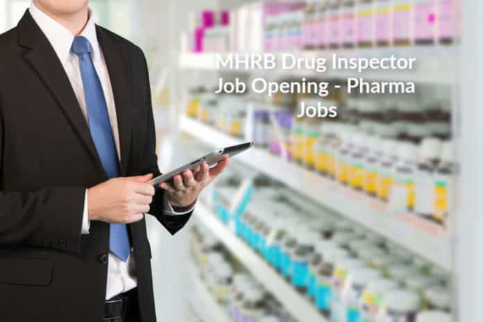 MHRB Drug Inspector Job Opening - Pharma Jobs