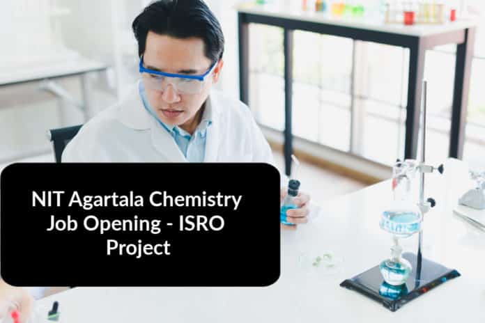 NIT Agartala Chemistry Job Opening - ISRO Project