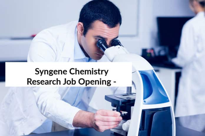 Syngene Chemistry Research Job Opening - Msc Chemistry Jobs