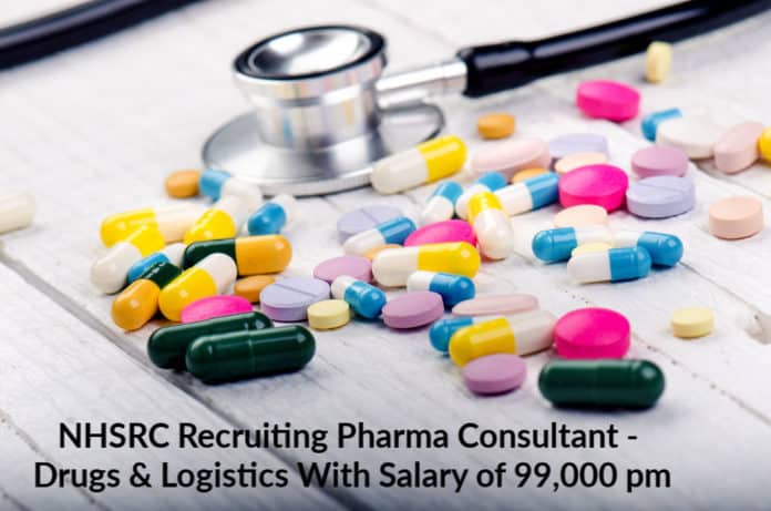 NHSRC Recruiting Pharma Consultant - Drugs & Logistics With Salary of 99,000 pm