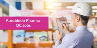 Aurobindo Pharma QC Jobs - B Pharma & M Pharma QC Jobs