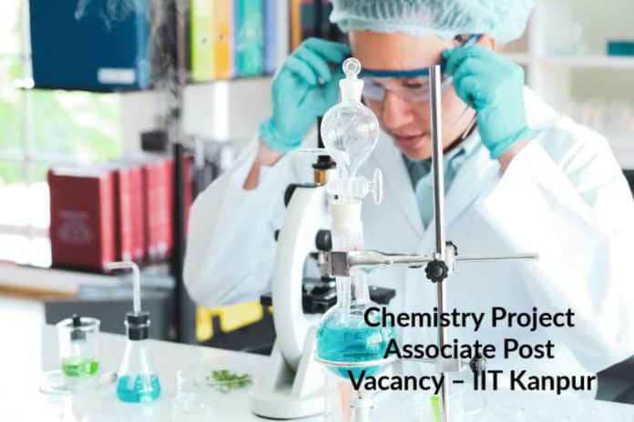Chemistry Project Associate Post Vacancy – IIT Kanpur